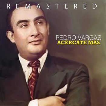 Pedro Vargas Confiesa (Remastered)