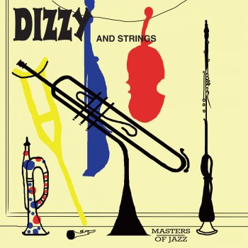 Исполнитель Dizzy Gillespie and His Orchestra, альбом Dizzy and Strings