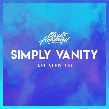 Chris Howland feat. Chris Hird Simply Vanity