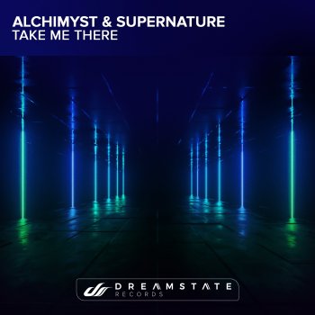 Alchimyst feat. Supernature Take Me There