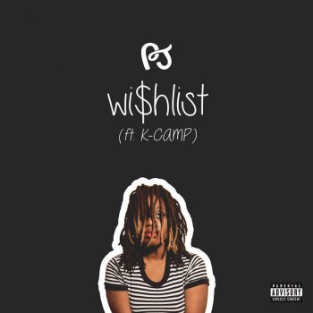 PJ feat. K CAMP Wishlist (feat. K Camp)