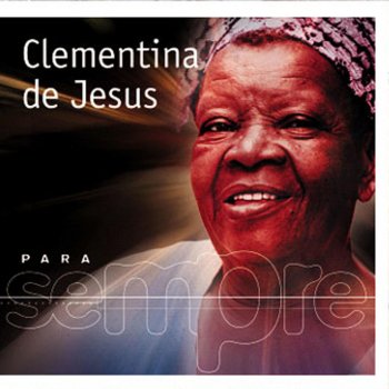 Clementina de Jesus Na Linha Do Mar