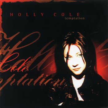 Holly Cole I Don't Wanna Grow Up