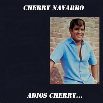 Исполнитель Cherry Navarro, альбом Adiós Cherry...