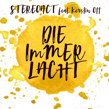 Stereoact Die immer lacht (feat. Kerstin Ott) [Talstrasse 3-5 Radio Remix]