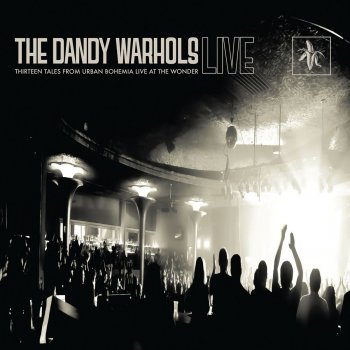 The Dandy Warhols Godless (Live)