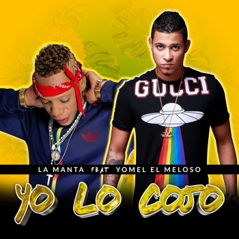 La Manta feat. Yomel el Meloso Yo Lo Cojo