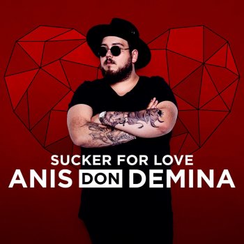 Anis Don Demina Sucker For Love