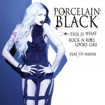 Porcelain Black feat. Lil Wayne This is What Rock n Roll Looks Like (radio edit)