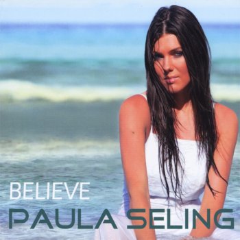 Paula Seling Believe