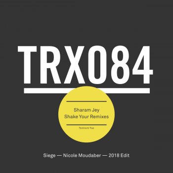 Sharam Jey Shake Your (Nicole Moudaber 2018 Remaster)