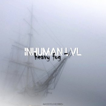 Inhuman LVL Heavy Fog