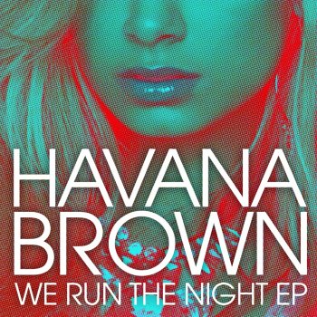 Havana Brown We Run the Night (Alex K and Sunset Bros Mix)