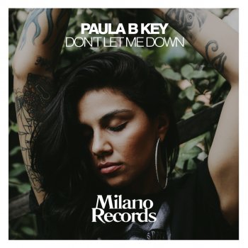 Paula B Key Dont Let Me Down