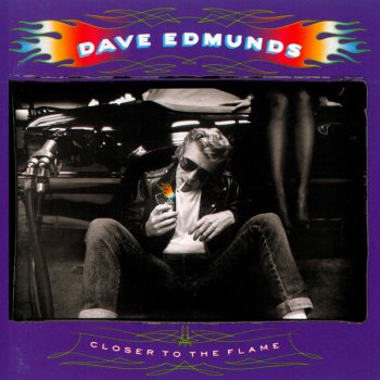 Dave Edmunds Closer to the Flame