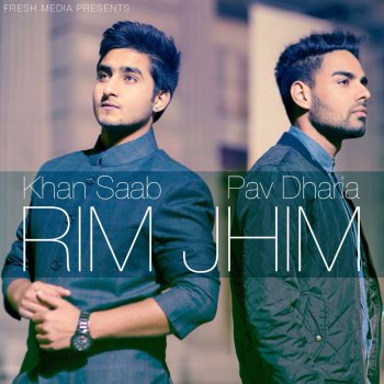 Khan Saab feat. Pav Dharia Rim Jhim
