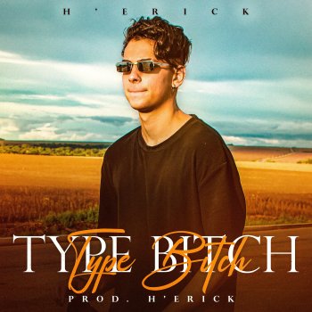 H'erick Type Bitch