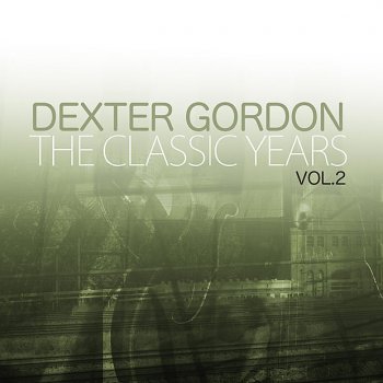 Dexter Gordon This Time the Drums On Me