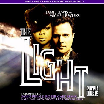 Исполнитель Jamie Lewis Presents Michelle Weeks, альбом The Light (Purple Music Classics Remixed & Remastered 1)