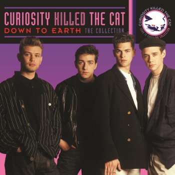 Curiosity Killed the Cat Down To Earth - Single Version