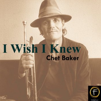 Chet Baker I Wish I Knew