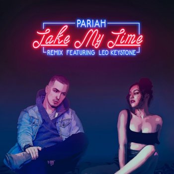 Pariah feat. Leo Keystone Take My Time (Remix)