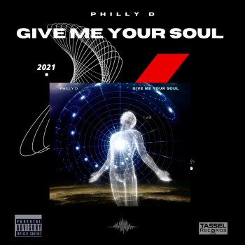 Philly D Give Me Your Soul