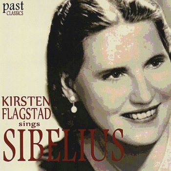 Kirsten Flagstad Se'n har jag ej fragat mera, Op.17, No.1