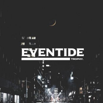 Trophy EVENTIDE.