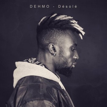 Dehmo Désolé