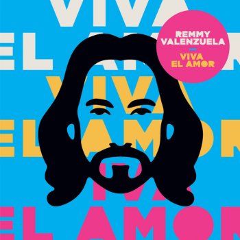 Remmy Valenzuela Viva El Amor