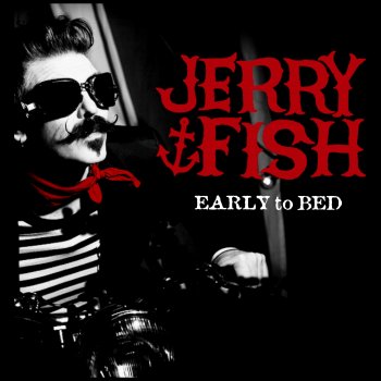 Jerry Fish feat. Dana Colley Early to Bed (feat. Dana Colley)