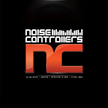 Noisecontrollers Revolution Is Here - Original Mix