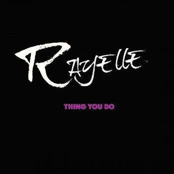 Rayelle Thing You Do