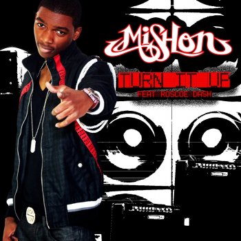 Mishon feat. Roscoe Dash Turn It Up
