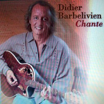 Didier Barbelivien Là où j't'aime