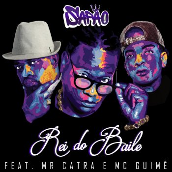 Mc Sapao, Mr Catra & Mc Guime Rei do Baile