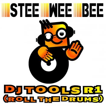 Stee Wee Bee DJ Tools R1 (Roll The Drums) (Radio Edit)