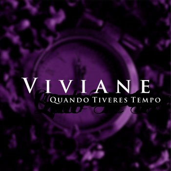 Viviane Quando Tiveres Tempo