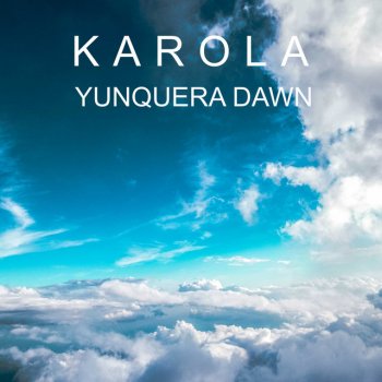 Karola Yunquera Dawn