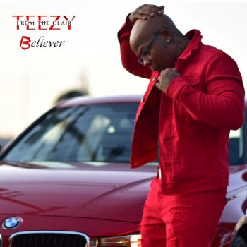 Teezy From The Clair Believer