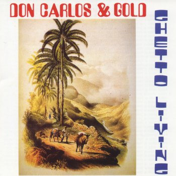 Исполнитель Don Carlos & Gold, альбом Ghetto Living