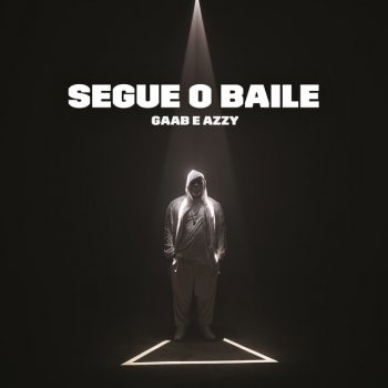 Gaab feat. Azzy Segue o Baile