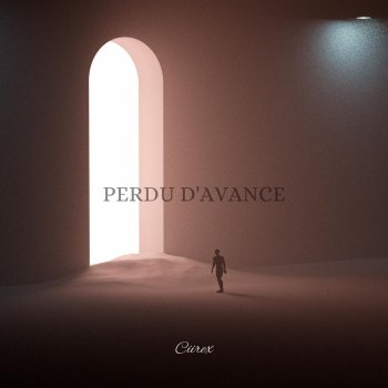 Ciirex Perdu d'avance