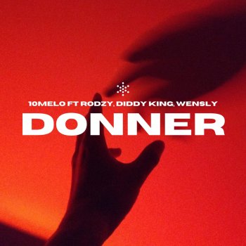 10MELO Donner (feat. Rodzy, Diddy King & Wensly)