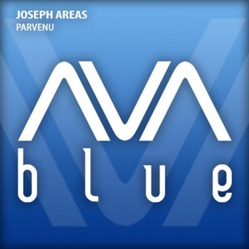 Joseph Areas Parvenu (Radio Edit)
