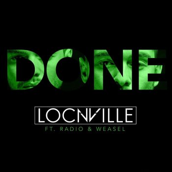 Locnville feat. Radio & Weasel Done