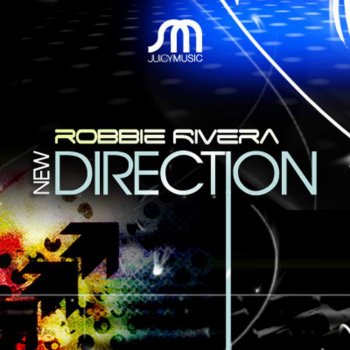 Robbie Rivera New Direction (DJ Observer & Daniel Heatcliff Mix)