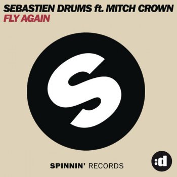 Sebastien Drums feat. Mitch Crown Fly Again - Radio Edit