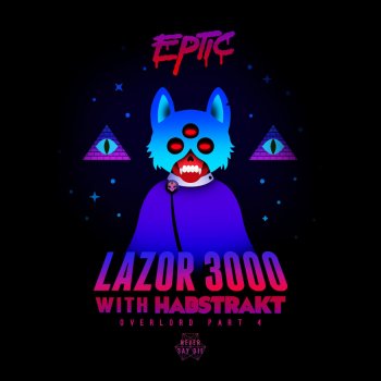 Eptic & Habstrakt Lazor 3000